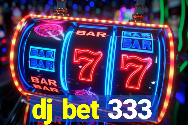 dj bet 333